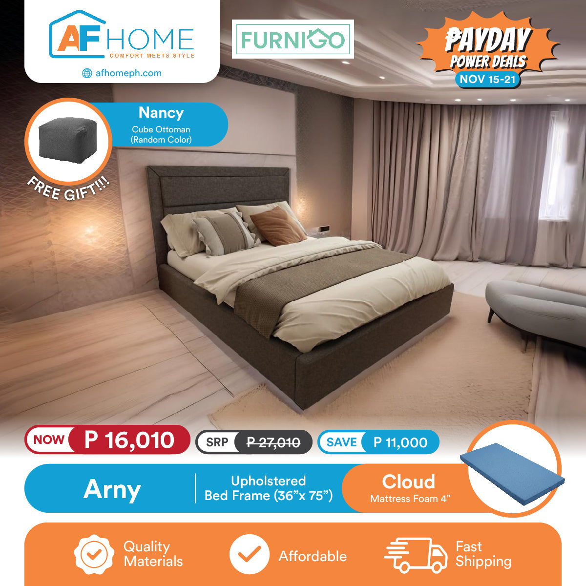 ARNY | UPHOLSTERED BED FRAME + CLOUD 4 INCH MATTRESS | FREE NANCY CUBE OTTOMAN | PAYDAY POWER DEALS Furnigo