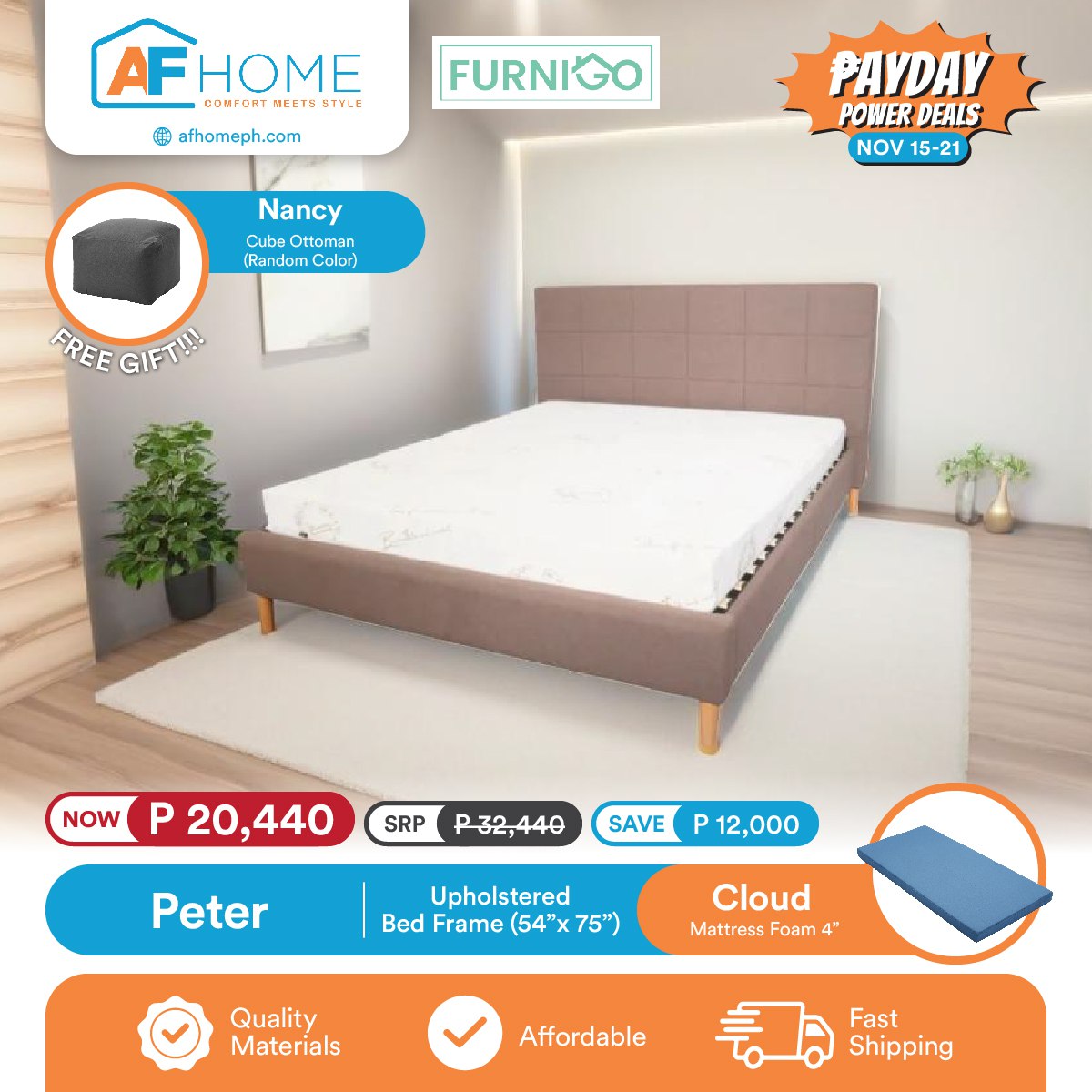 PETER | UPHOLSTERED BED FRAME + CLOUD 4 INCH MATTRESS | FREE NANCY CUBE OTTOMAN | PAYDAY POWER DEALS Furnigo